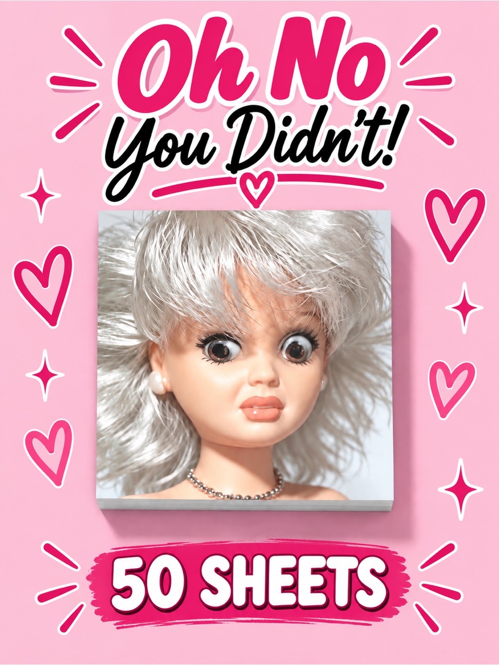 Oh No You Didn’t! Funny Doll Face Sticky Notes – 50 Sheets